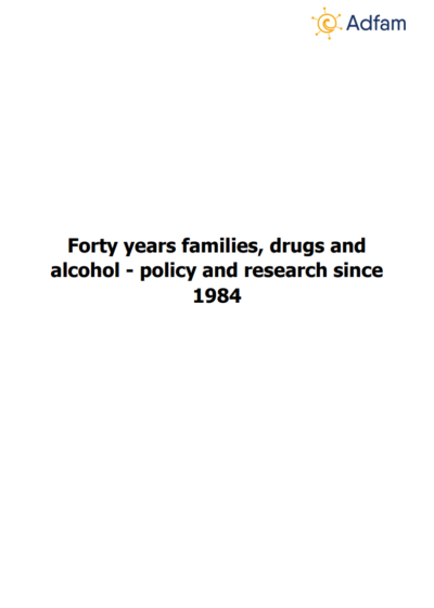 Forty years families, drugs and alcohol – policy and research since 1984